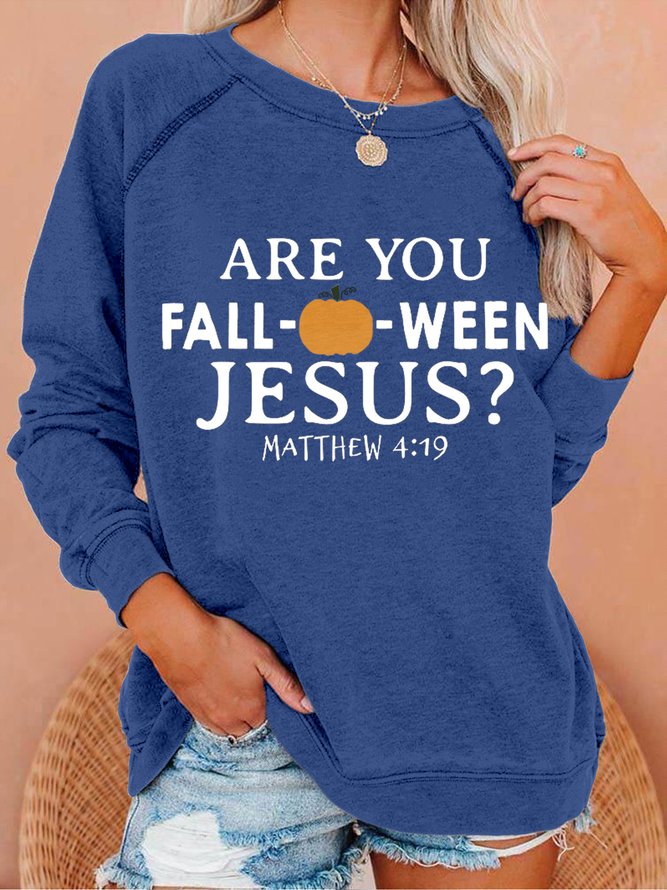 Women Funny Are You Falloween Jesus Simple Sweatshirts