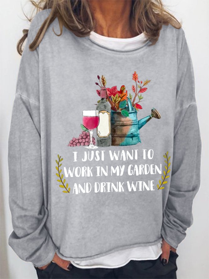 Women Funny Work In My Garden And Drink Wine Text Letters Crew Neck Simple Sweatshirts