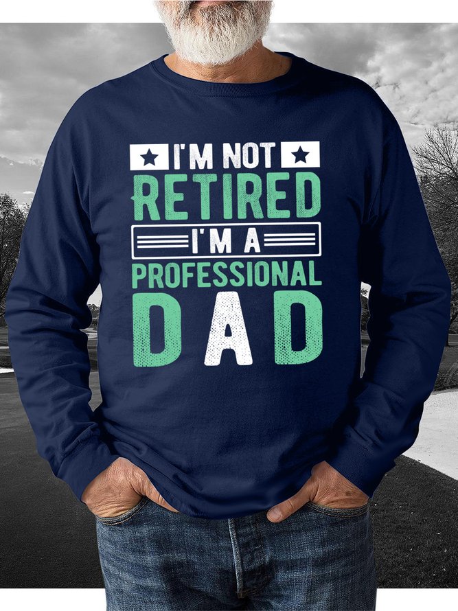 Lilicloth X Jessanjony I'm Not Retired I'm A Professional Dad Men's Sweatshirt