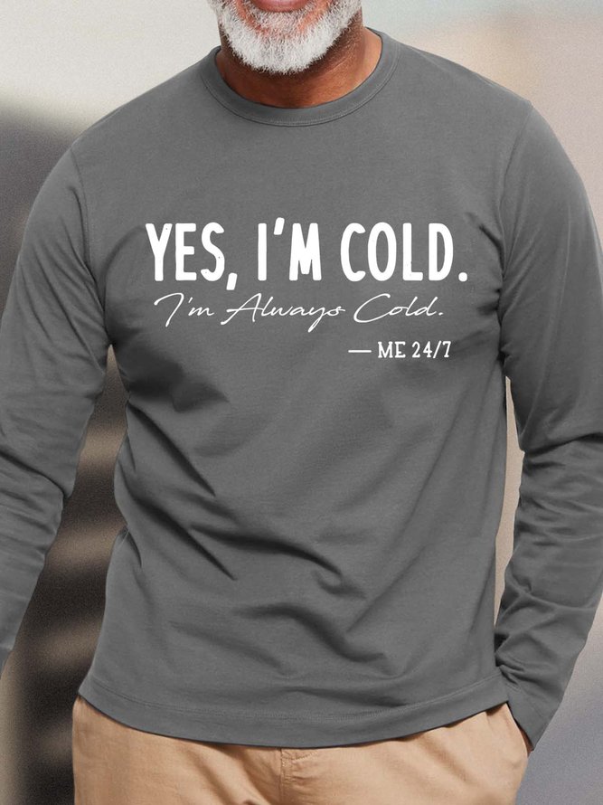 Men Yes I’m Cold Casual Text Letters T-Shirt