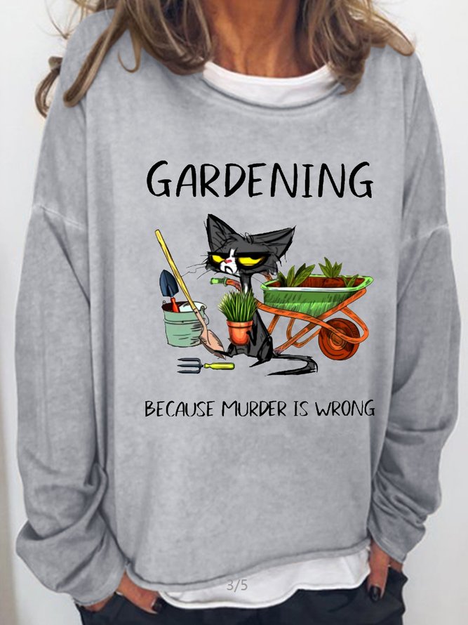 Womens Black Cat Do Gardening Because Murder Is Wrong Funny Letters Sweatshirts