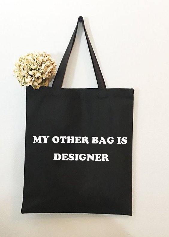 My Other Bag Is Designer Letter Cotton Shopping Totes