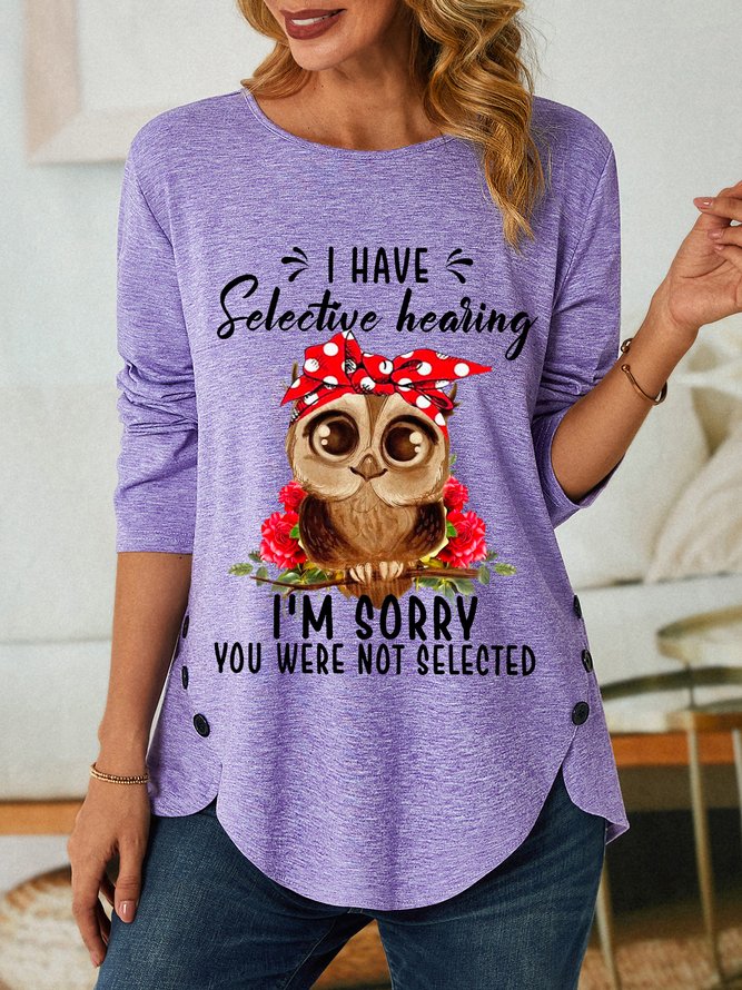 I'm Sorry You Were Not Selected Women Cotton-Blend Simple Crew Neck Tops