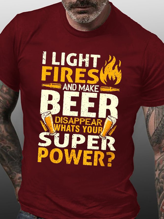 Men I Light Fires And Make Beer Disappear Cotton Text Letters Crew Neck T-Shirt