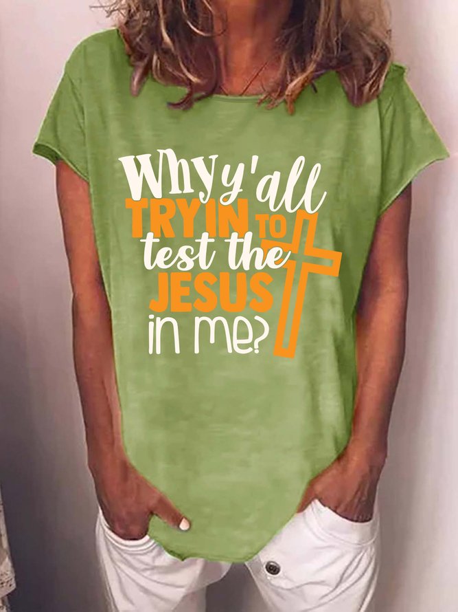 Why Y'all Tryin To Test The Jesus In Me Women's T-Shirt