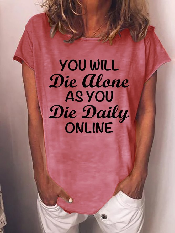 Lilicloth X Yuna You Will Die Alone As You Die Daily Online Women's T-Shirt