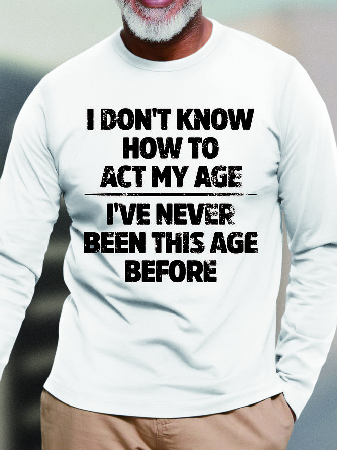 Men How To Act My Age Letters Loose Cotton Tops