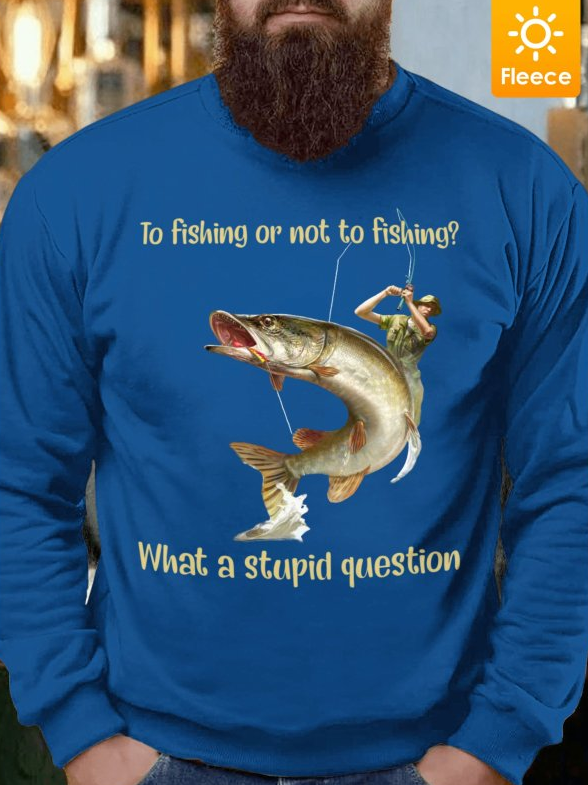 Men To Fishing Or Not To Fishing Fleece Crew Neck Sweatshirt