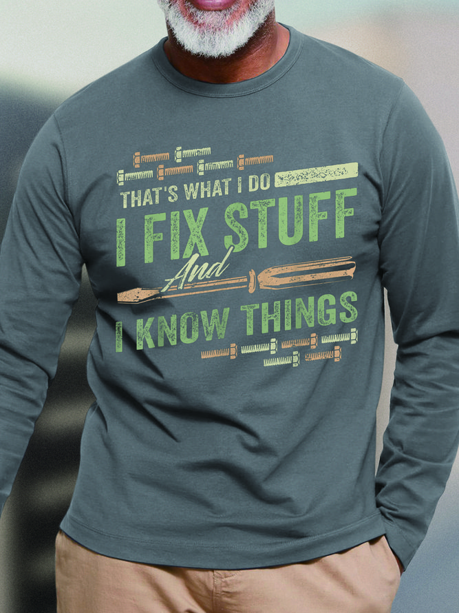 Men I Fix Stuff I Know Things Letters Casual Tops