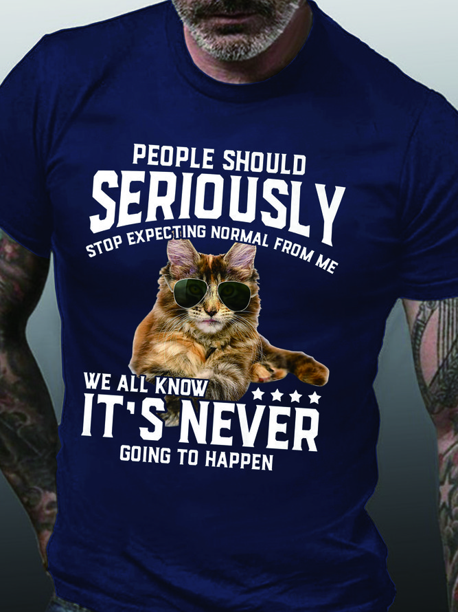 Men Stop Expecting Normal From Me Cat Text Letters T-Shirt