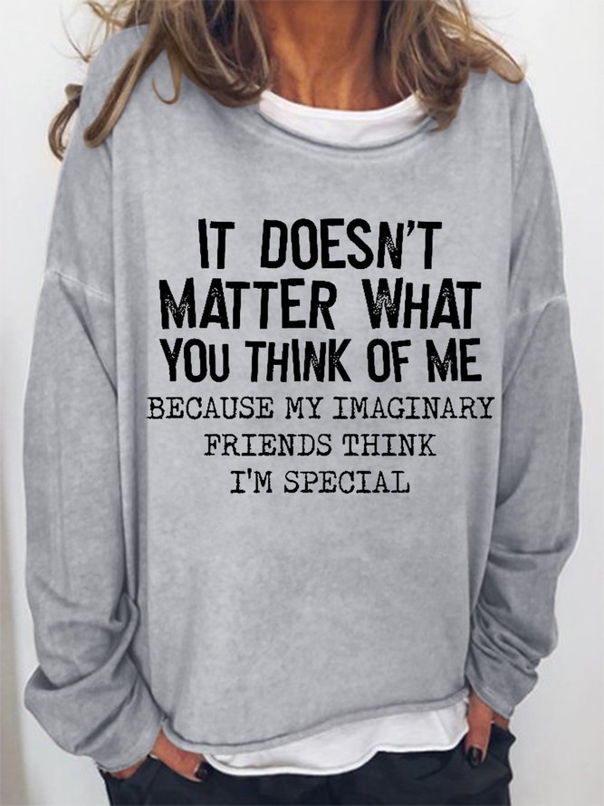 It Doesn't Matter What You Think Of Me Women Loose Cotton-Blend Sweatshirts