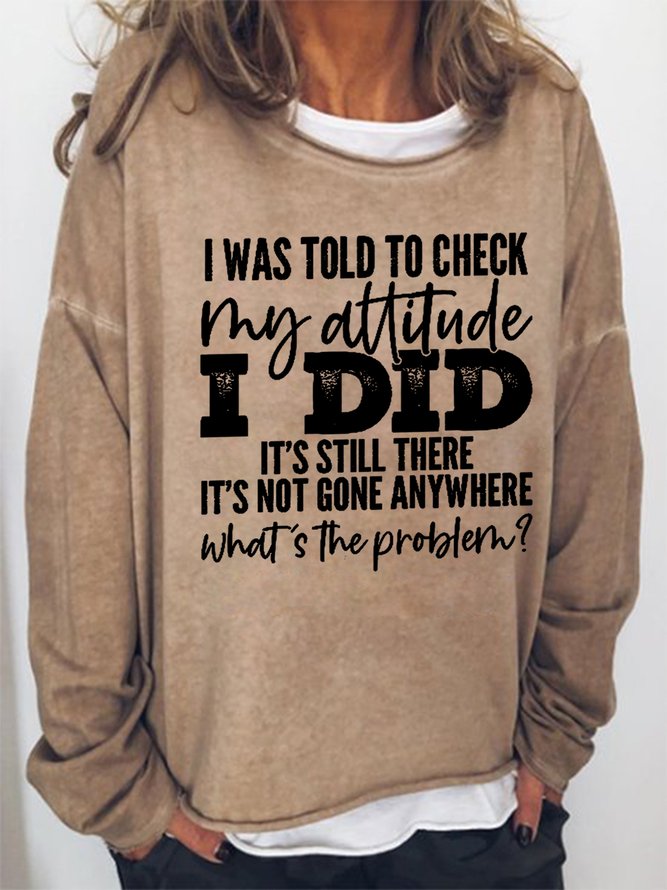 I Was Told To Check My Attitude Women Simple Crew Neck Sweatshirts