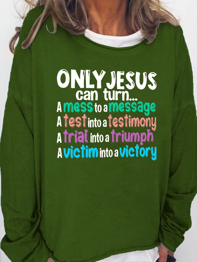 Women's Only Jesus Can Turn Casual Crew Neck Sweatshirts