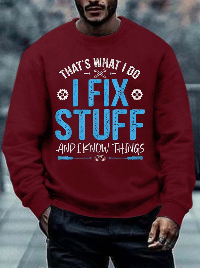 Men Fix stuff i Know Things Letters Regular Fit Sweatshirt