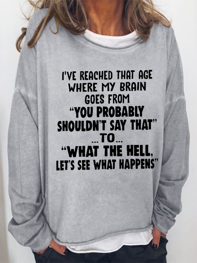 I've Reached That Age Simple Cotton-Blend Loose Sweatshirts