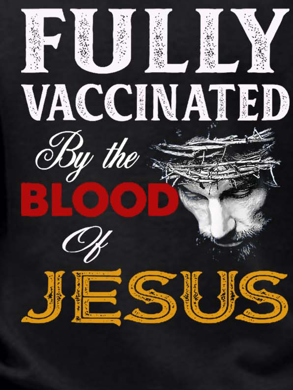 Men Fully Vaccinated The Blood Of Jesus Text Letters Sweatshirt
