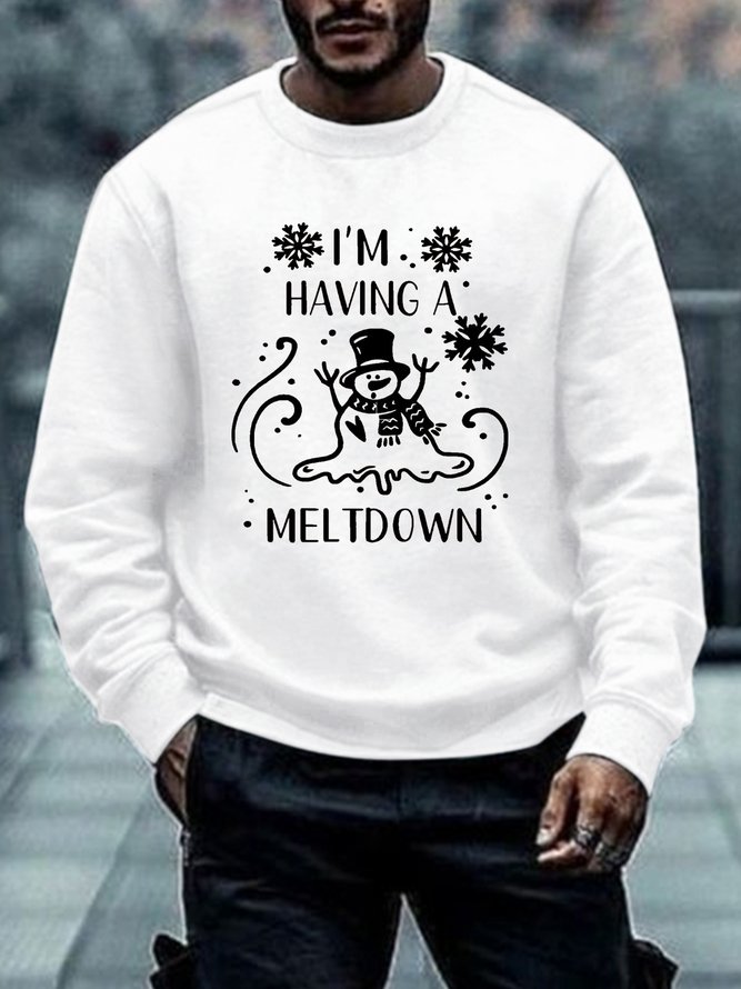 Men's I'm Having A Meltdown Funny Christmas Snowman Casual Sweatshirt