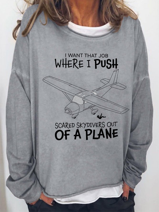 Lilicloth X Roxy I Want That Job Where I Push Scared Skydivers Out Of A Plane Women's Sweatshirts