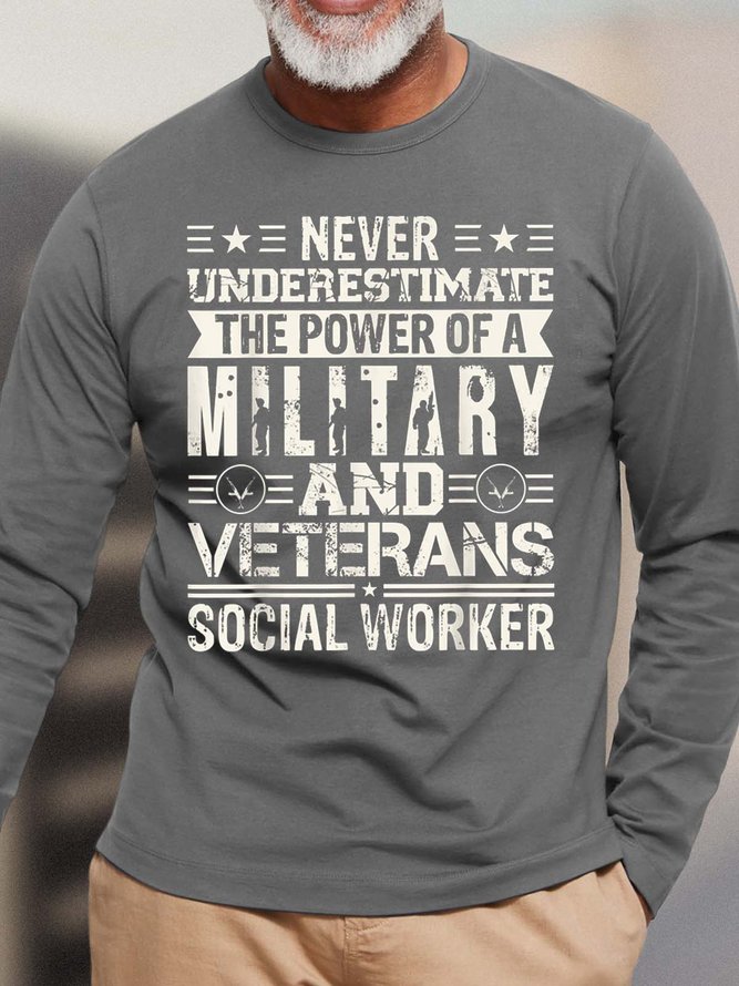 Men Never Understimate The Pow Of A Military And Veterans Social Worker Casual Cotton Tops