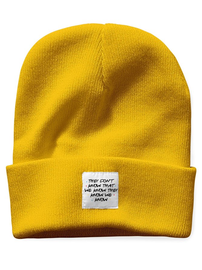 They Don't Know That We Know They Know We Know Letter Beanie Hat