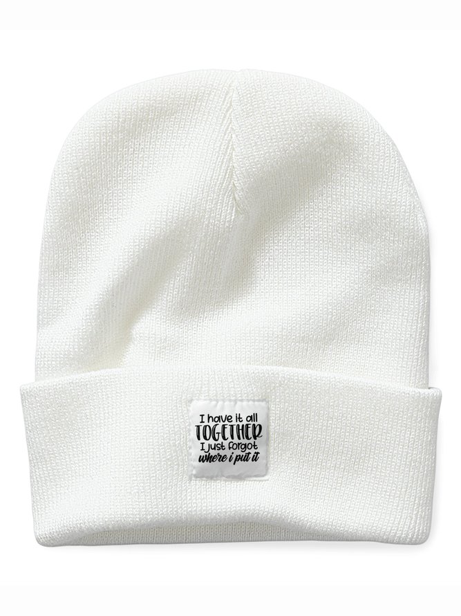 I Have It All Together Text Letter Beanie Hat
