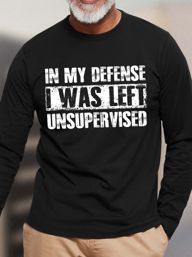 Men In My Defense I Was Left Unsupervised Text Letters Casual Cotton Tops