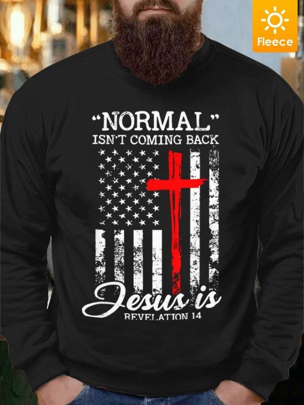 Men Normal Isn't Coming Back Jesus Cotton-Blend Text Letters Casual Sweatshirt