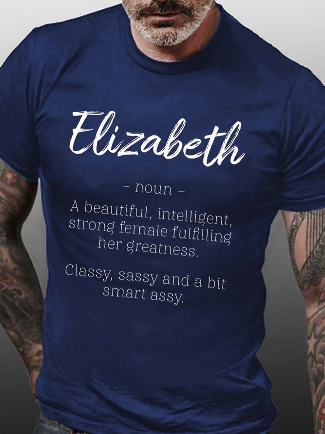 Men Beautiful Intelligent Strong Female Classy The Queen Elizabeth Casual T-Shirt