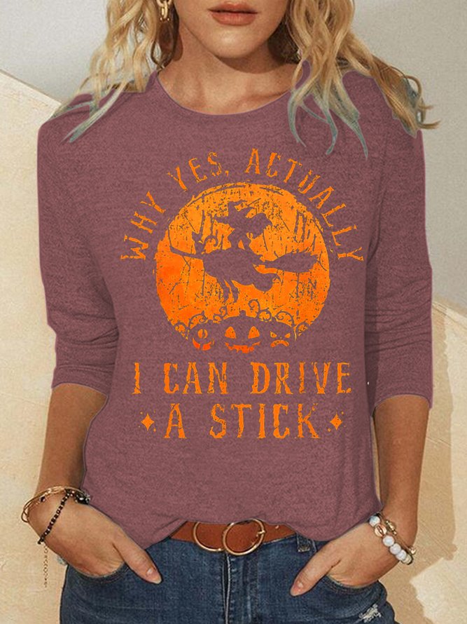 Women's Halloween Witch Why Yes I Can Drive A Stick Casual Letters Long Sleeve Top