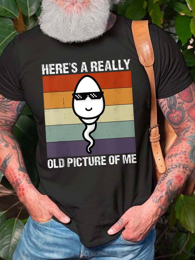 Men Here’s A Really Old Picture Of Me Casual Cotton T-Shirt