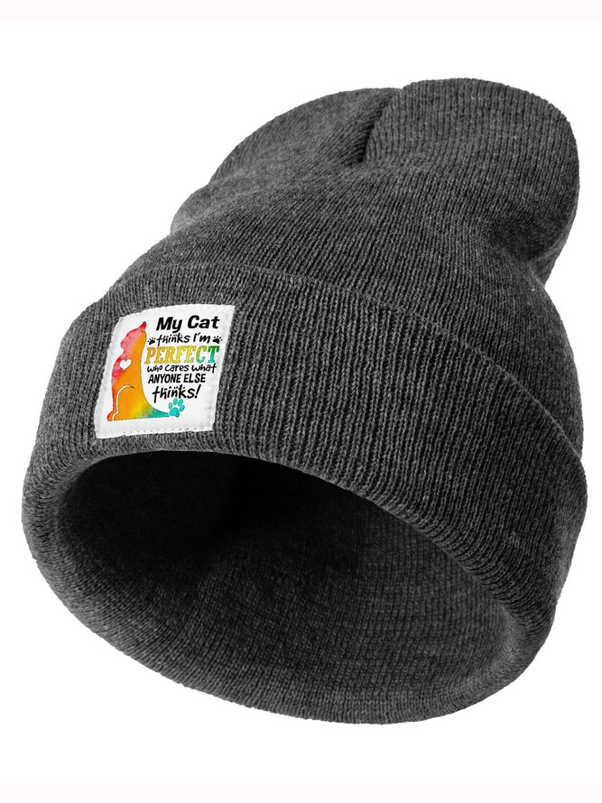 My Cat Think I'm Perfect Who Cares What Anyone Else Think Animal Graphic Beanie Hat