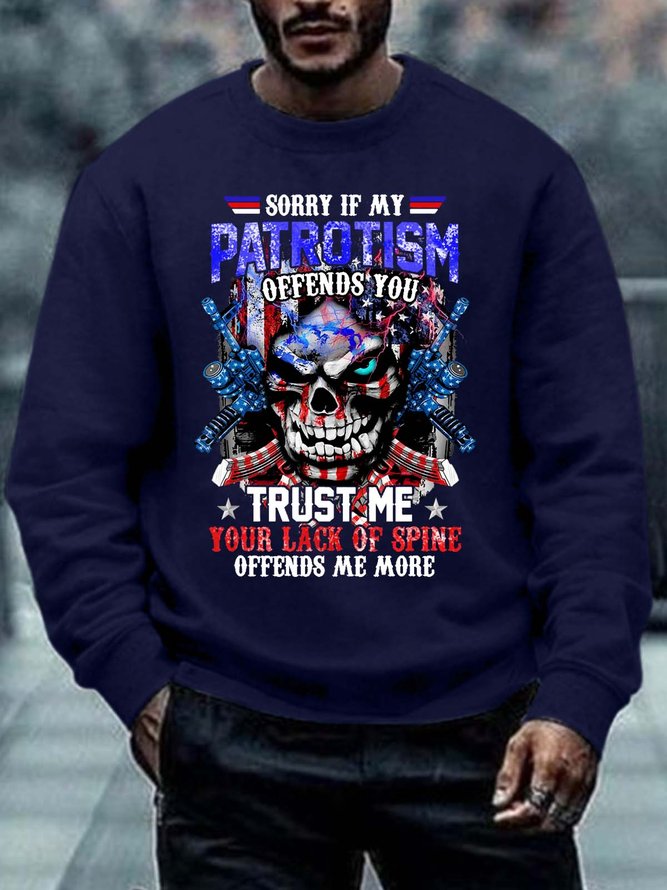 Men Sorry If My Patrotism Offends You Lack Of Spine Text Letters Casual Crew Neck Sweatshirt