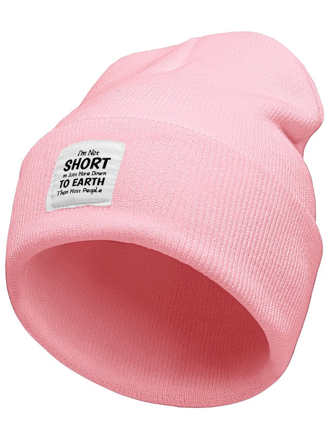 I’m Not Short I'm Just More Down To Earth Than Most People Funny Text Letter Beanie Hat