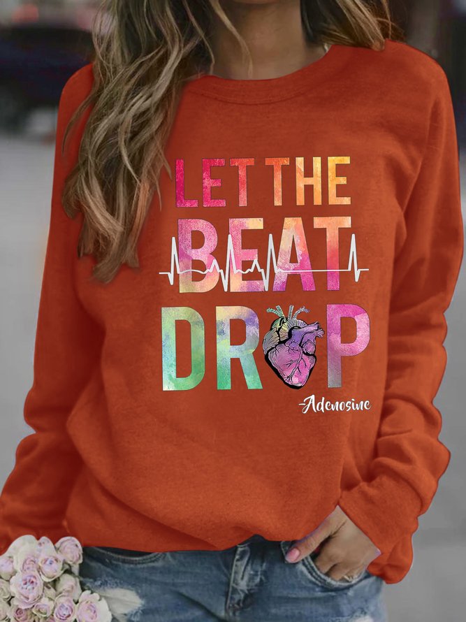 Women's Let The Beat Arop Funny Nurse Loose Text Letters Crew Neck Sweatshirts
