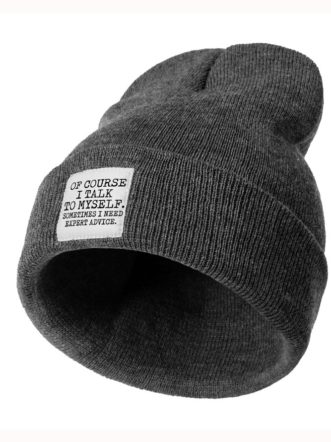 Of Course I Talk To Myself Sometimes I Need Expert Advice Funny Text Letter Beanie Hat