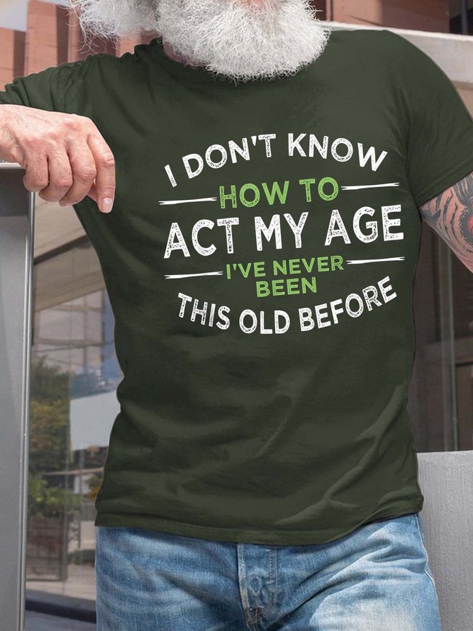 Men's How To Act My Age Letters Crew Neck T-shirt