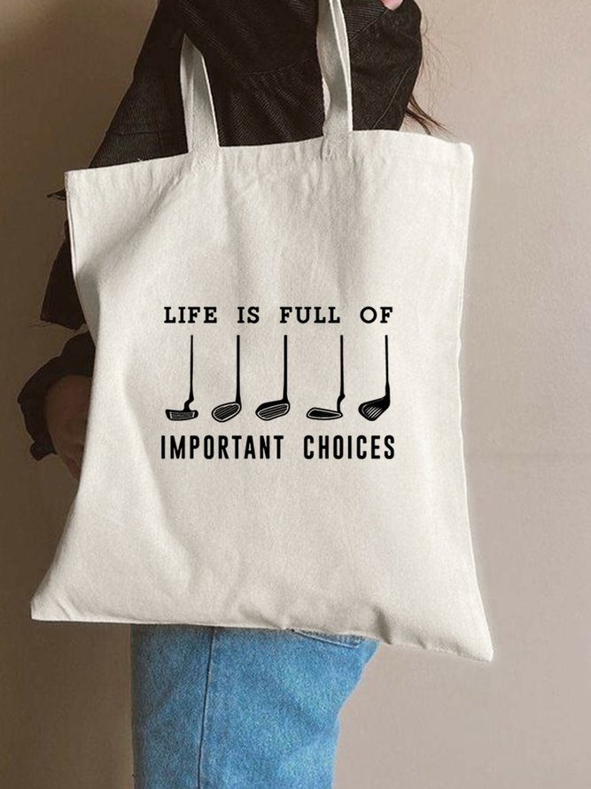 Life Is Full Of Import Choices Shopping Totes