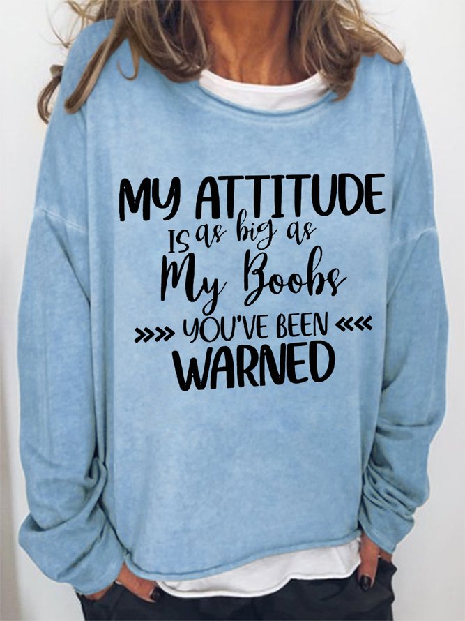 Women Funny Saying My Attitude As Big As My Boobs Sweatshirts