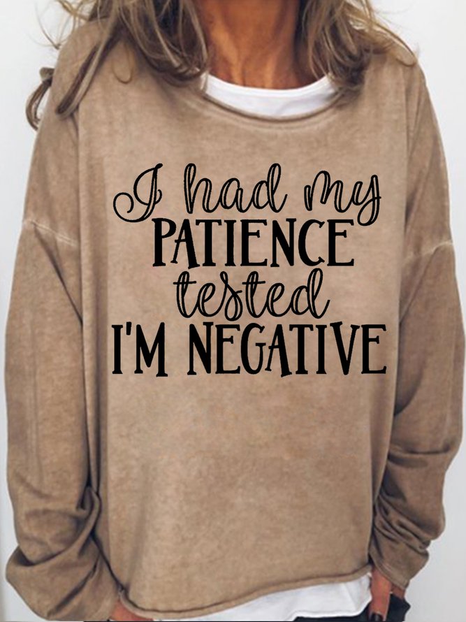 Womens I Had My Patience Tested It Was Negative Casual Sweatshirts