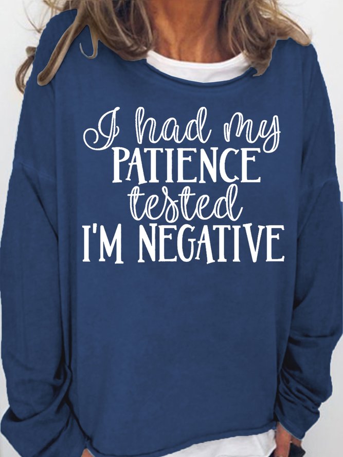 Womens I Had My Patience Tested It Was Negative Casual Sweatshirts