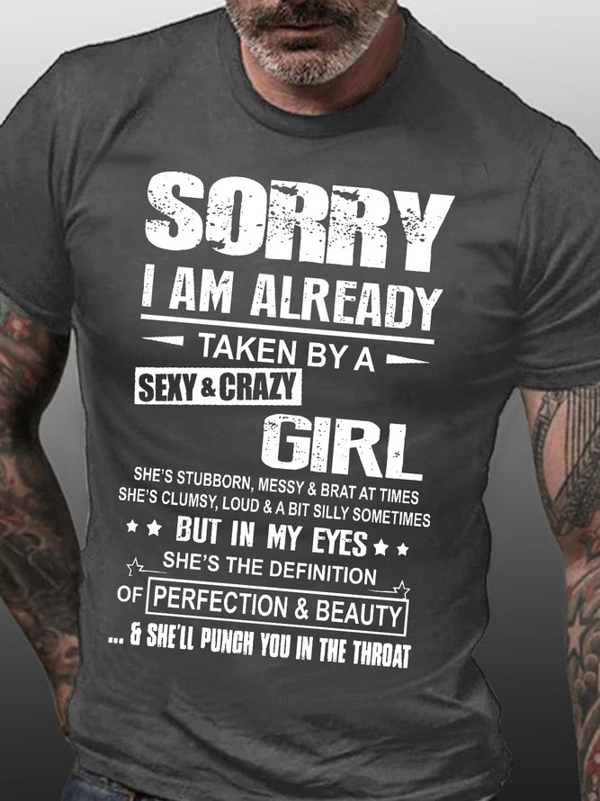 Men's Sorry I Am Already Taken By A Sexy Crazy Girly  Funny Casual Text Letters Cotton T-Shirt