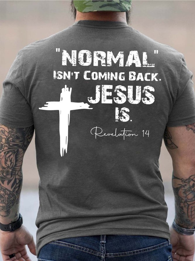 Men Normal Isn’t coming Back Jesus Basics Text Letters T-Shirt