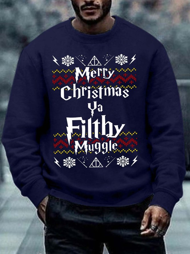 Men Merry Christmas Ya Filthy Muggle Crew Neck Regular Fit Sweatshirt