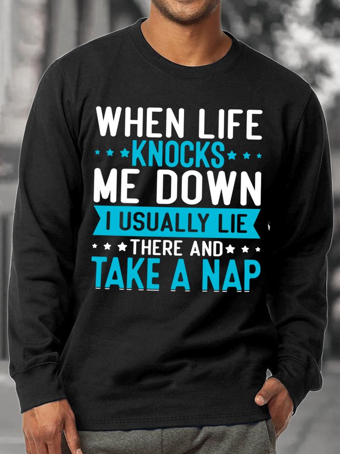 Lilicloth X Abu When Life Knocks Me Down I Usually Lie There And Take A Nap Men's Sweatshirt