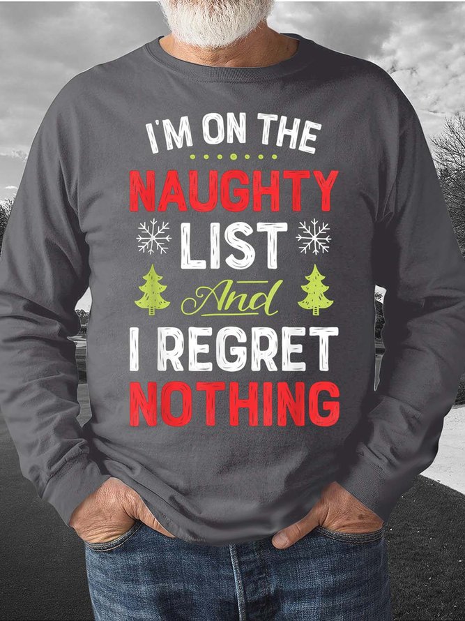 Men I’m On The Naughty List And I Regret Nothing Crew Neck Regular Fit Christmas Sweatshirt