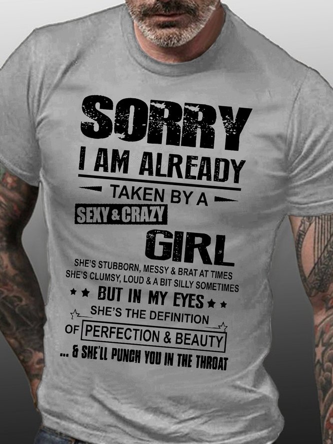 Men's Sorry I Am Already Taken By A Sexy Crazy Girly  Funny Casual Text Letters Cotton T-Shirt