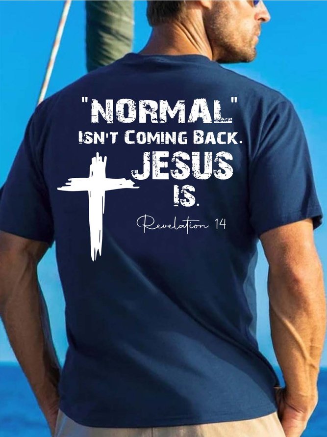 Men Normal Isn’t coming Back Jesus Basics Text Letters T-Shirt