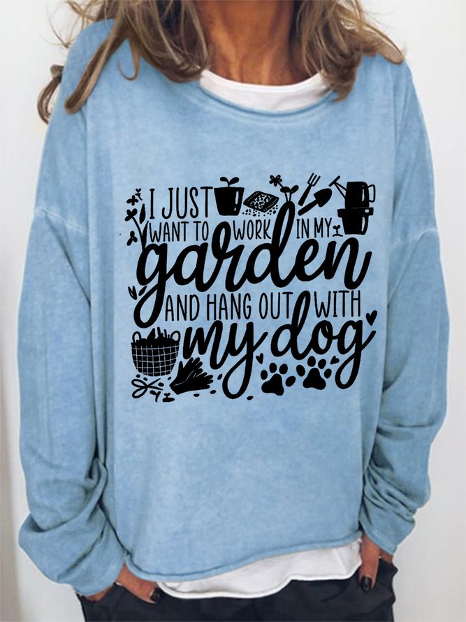 Women's Funny Text Letters I Just Want To Work In My Garden With My Dog Crew Neck Sweatshirt