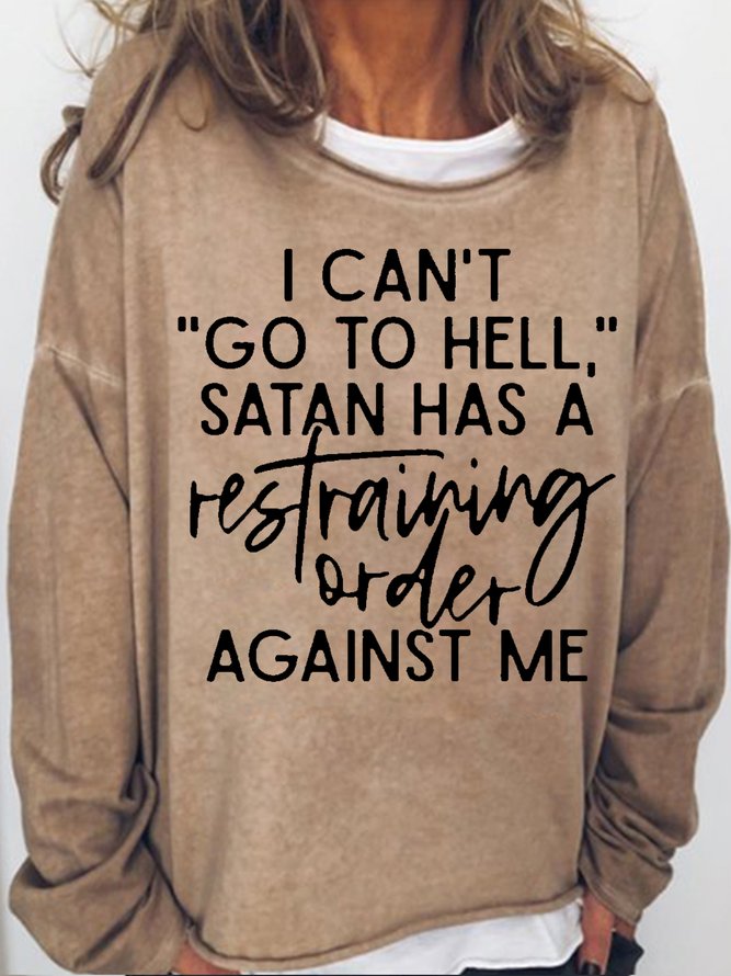 Womens Funny I Can't Go To Hell Casual Text Letters Sweatshirts