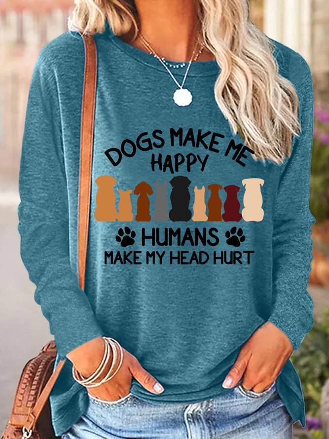 Dogs Make Me Happy Humans Make My Head Hurt Women's Long Sleeve T-shirt